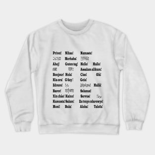 Hello in multiple languages Crewneck Sweatshirt